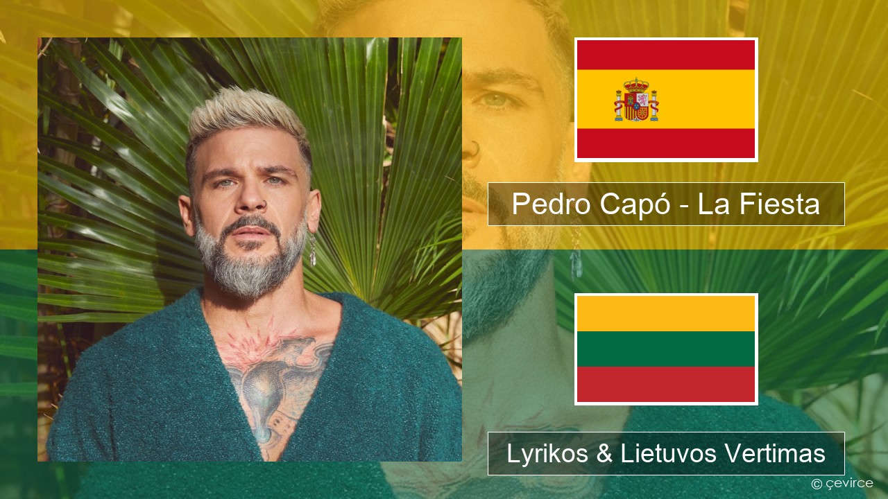 Pedro Capó – La Fiesta Ispanų Lyrikos & Lietuvos Vertimas