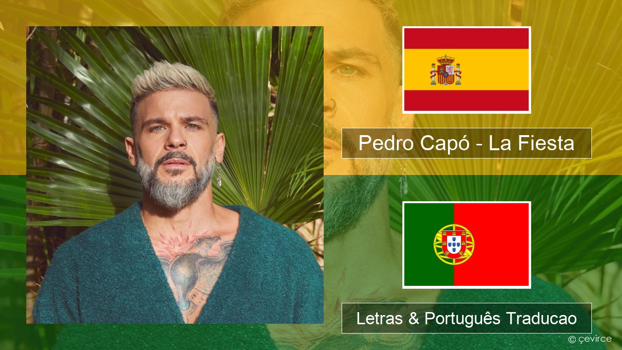 Pedro Capó – La Fiesta Espanhol Letras & Português Traducao