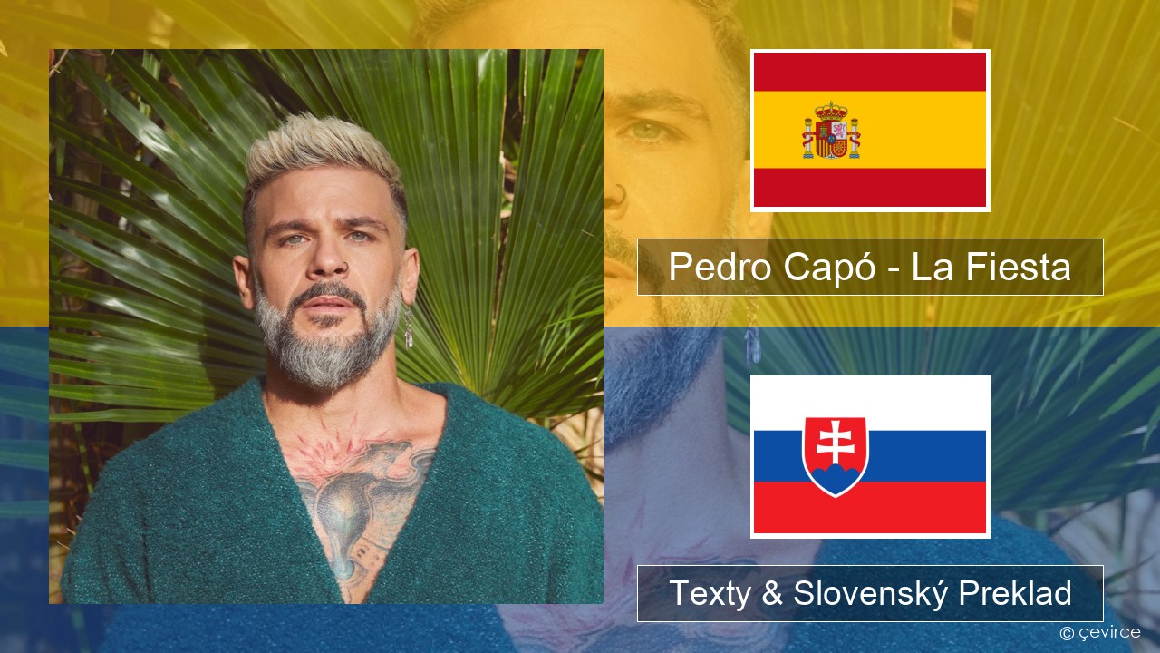 Pedro Capó – La Fiesta Španielsko Texty & Slovenský Preklad