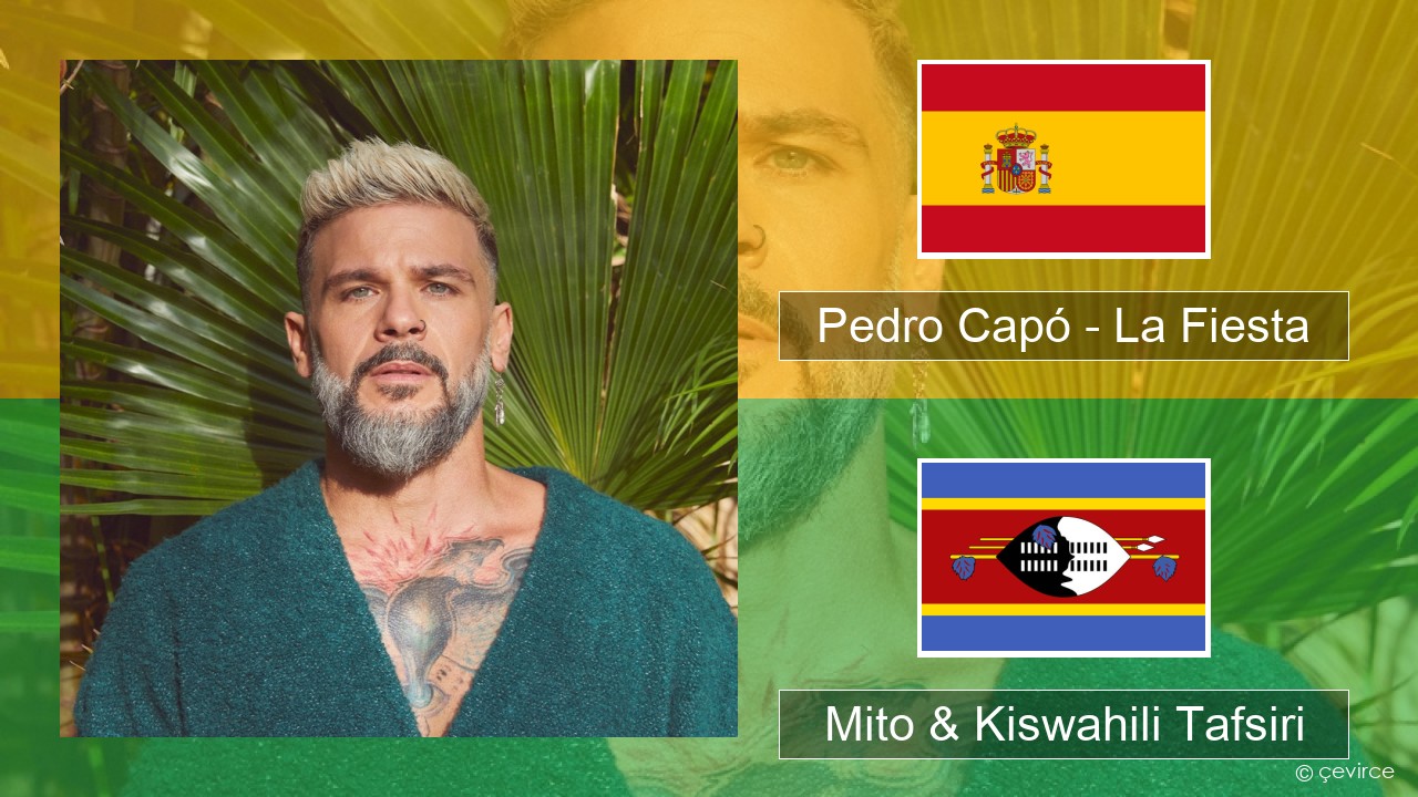 Pedro Capó – La Fiesta Kihispania Mito & Kiswahili Tafsiri