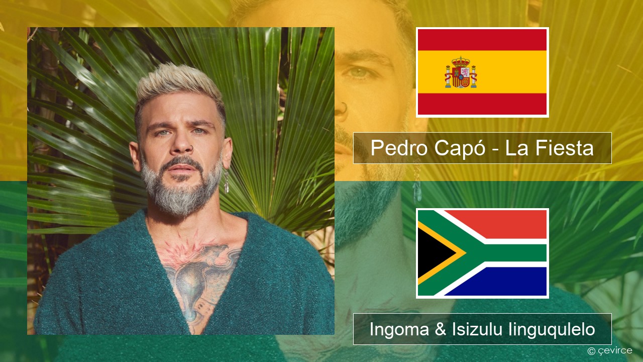 Pedro Capó – La Fiesta Isispanish Ingoma & Isizulu Iinguqulelo