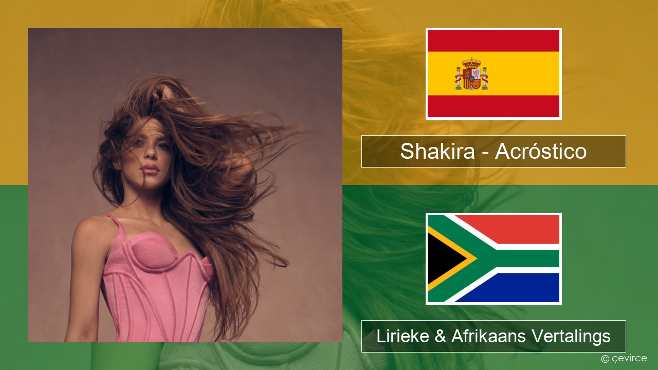 Shakira – Acróstico Spaanse Lirieke & Afrikaans Vertalings