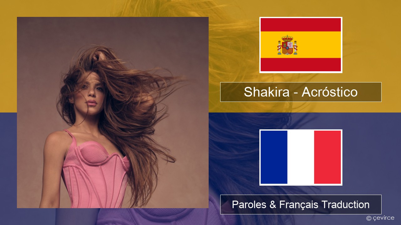 Shakira – Acróstico Espagnol Paroles & Français Traduction