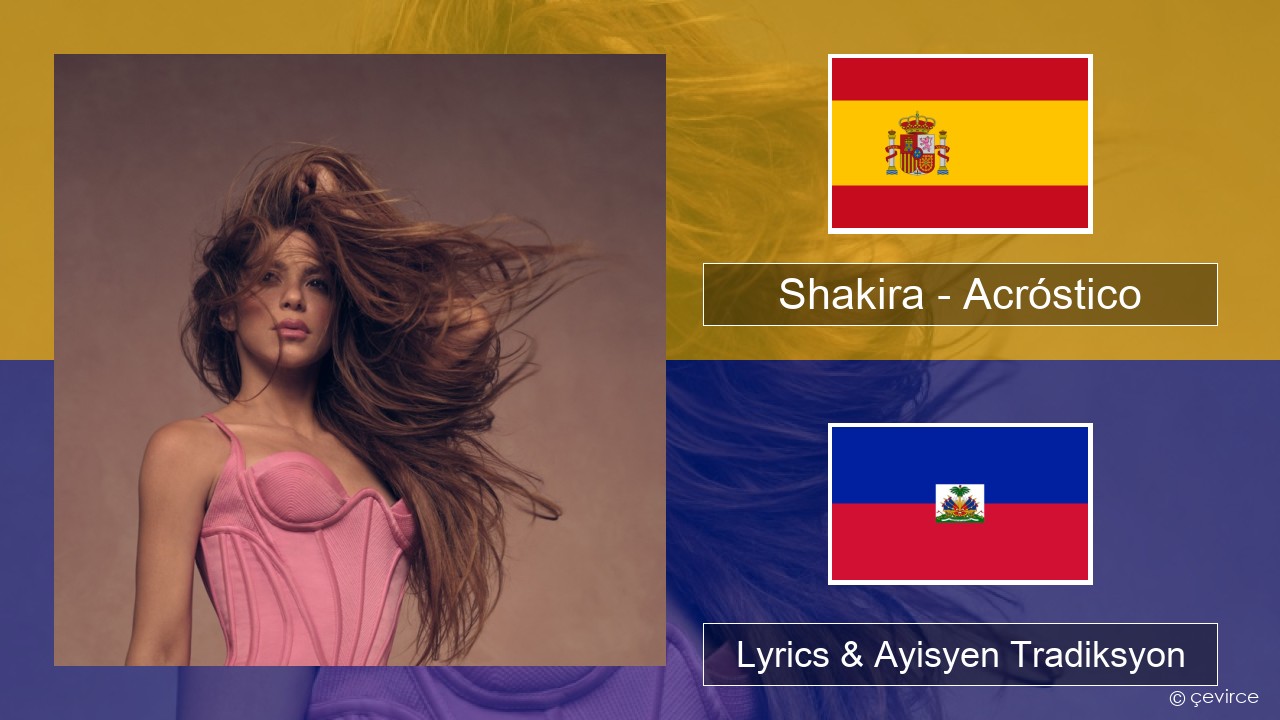 Shakira – Acróstico Panyòl Lyrics & Ayisyen Tradiksyon