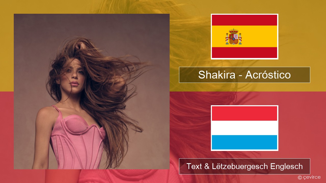 Shakira – Acróstico Spuenesch Text & Lëtzebuergesch Englesch