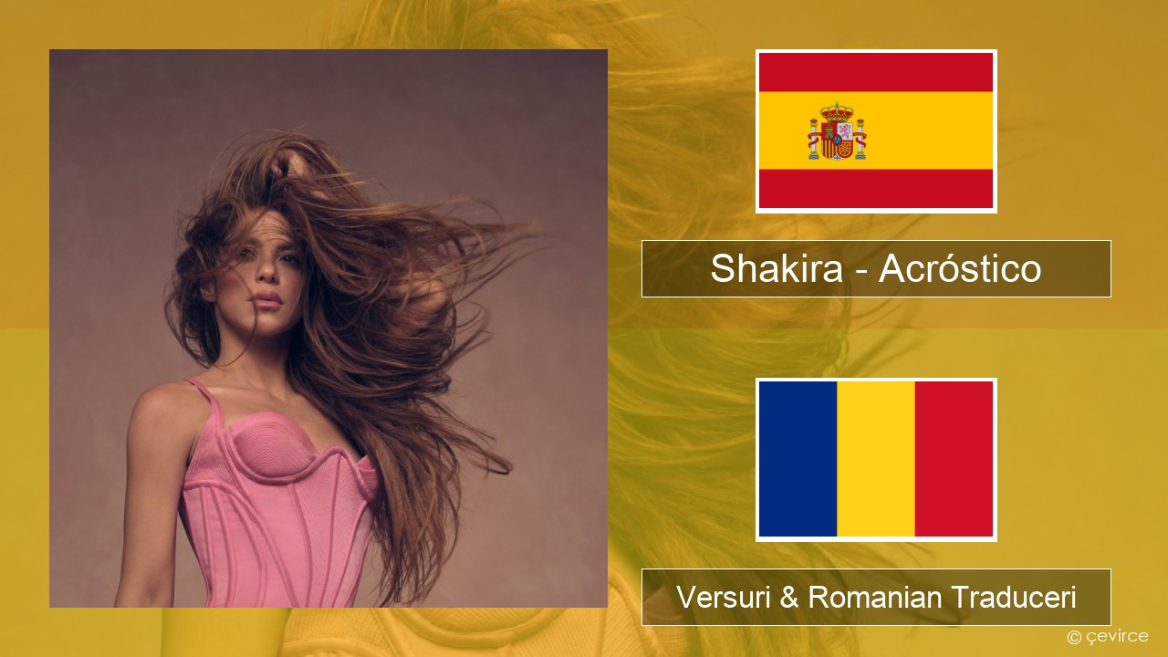 Shakira – Acróstico Spaniolă Versuri & Romanian Traduceri