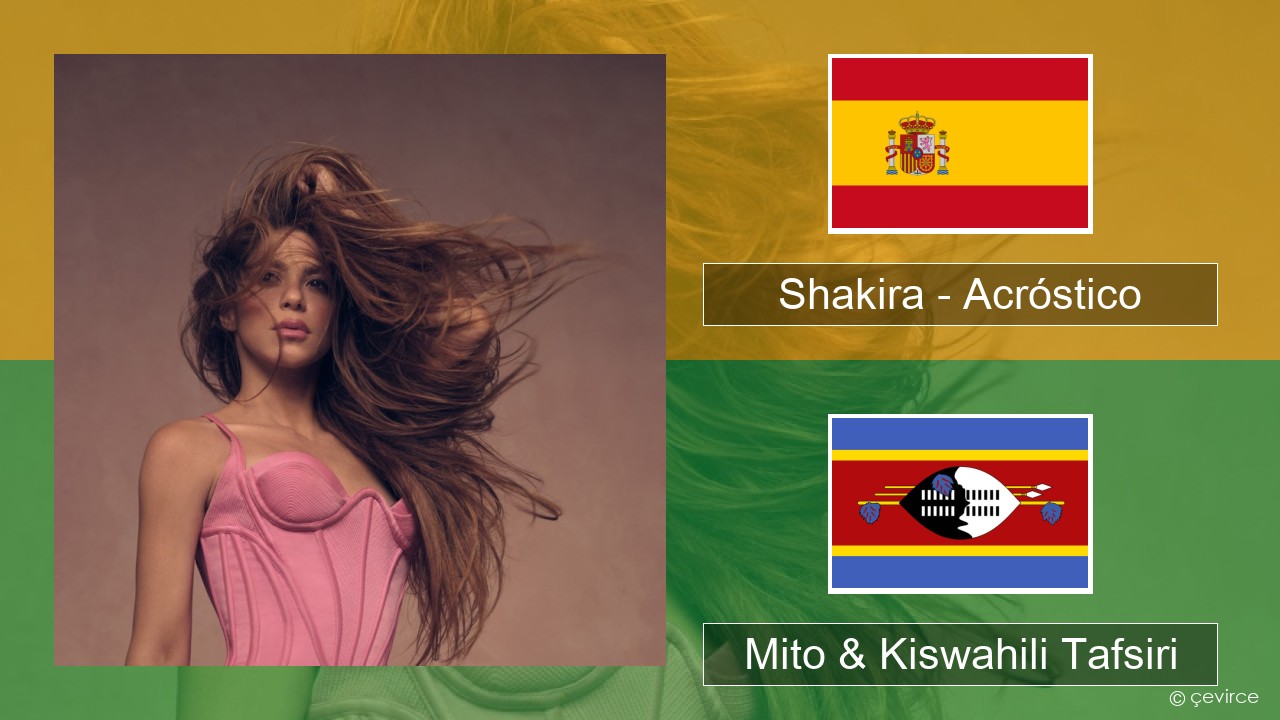 Shakira – Acróstico Kihispania Mito & Kiswahili Tafsiri