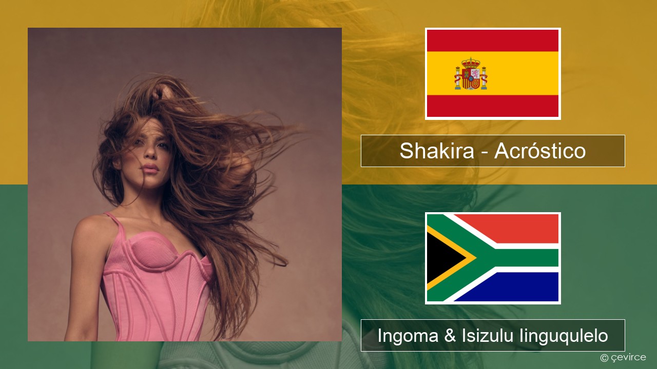 Shakira – Acróstico Isispanish Ingoma & Isizulu Iinguqulelo