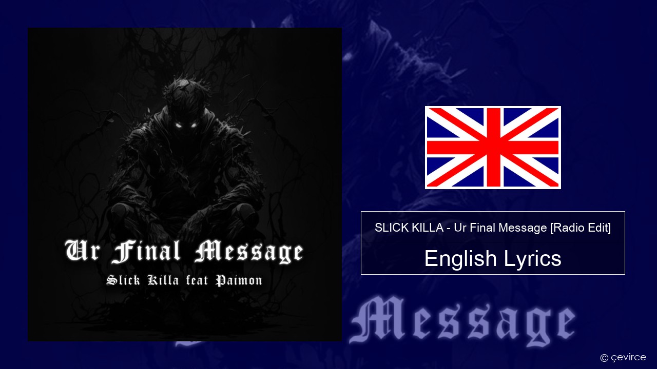 SLICK KILLA – Ur Final Message (feat. Paimon) [Radio Edit] English Lyrics