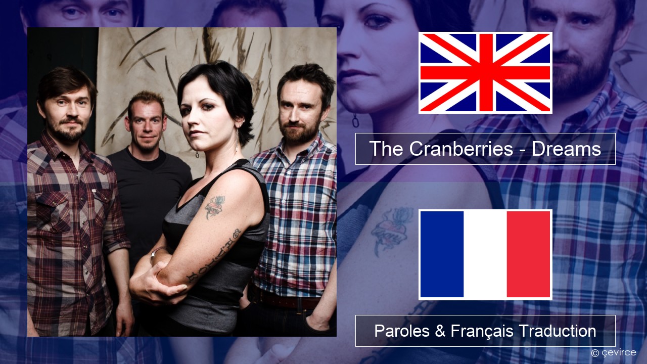 The Cranberries – Dreams Anglais Paroles & Français Traduction