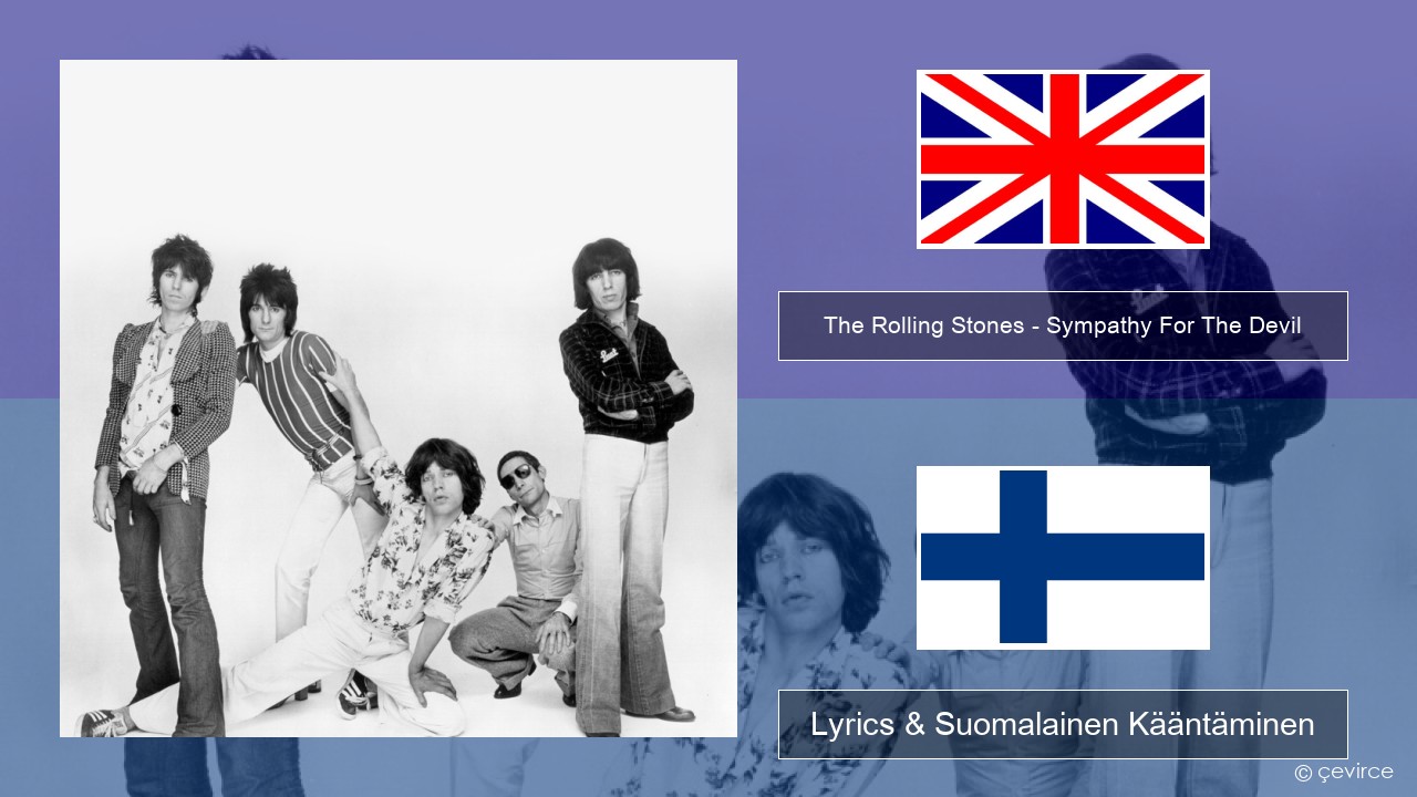 The Rolling Stones – Sympathy For The Devil Englanti Lyrics & Suomalainen Kääntäminen