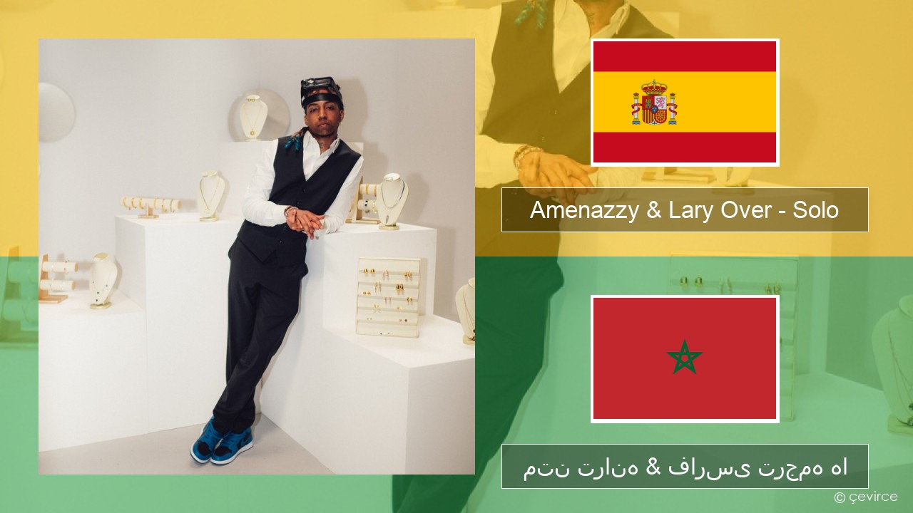 Amenazzy & Lary Over – Solo اسپانیایی متن ترانه & فارسی ترجمه ها