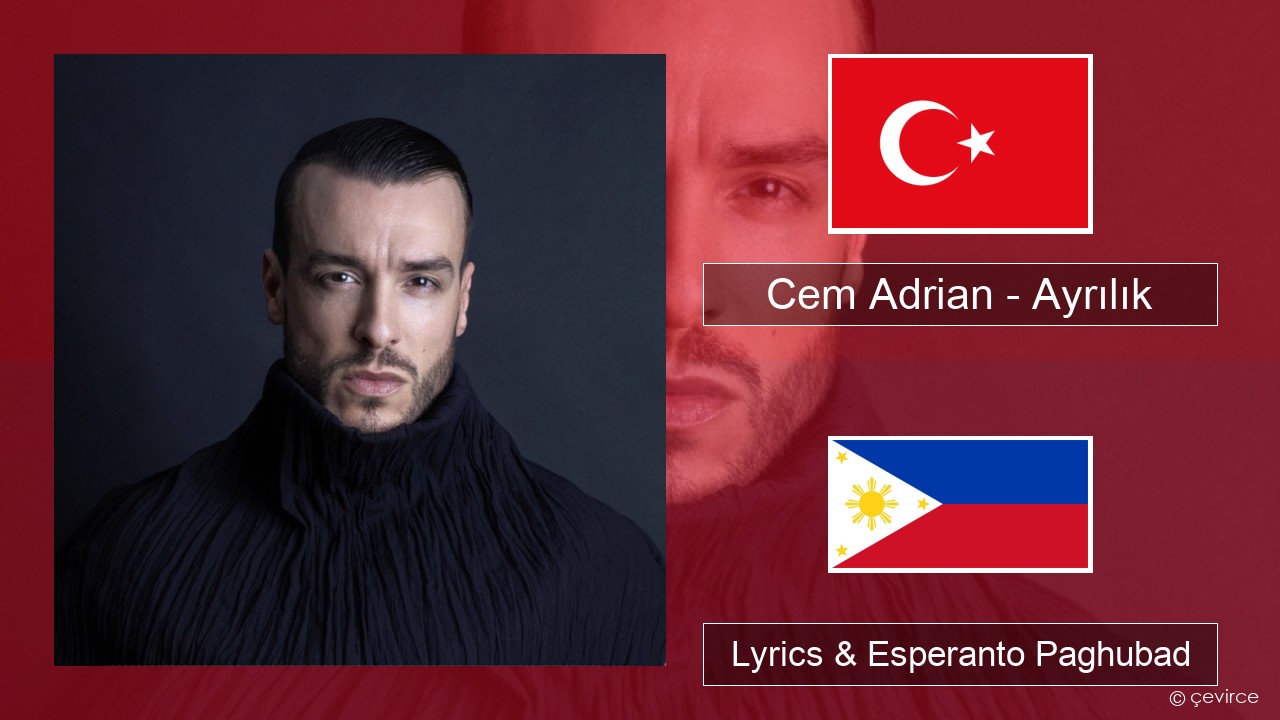 Cem Adrian – Ayrılık Turkiya Lyrics & Esperanto Paghubad