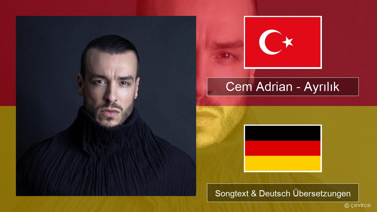 Cem Adrian – Ayrılık Türkisch Songtext & Deutsch Übersetzungen