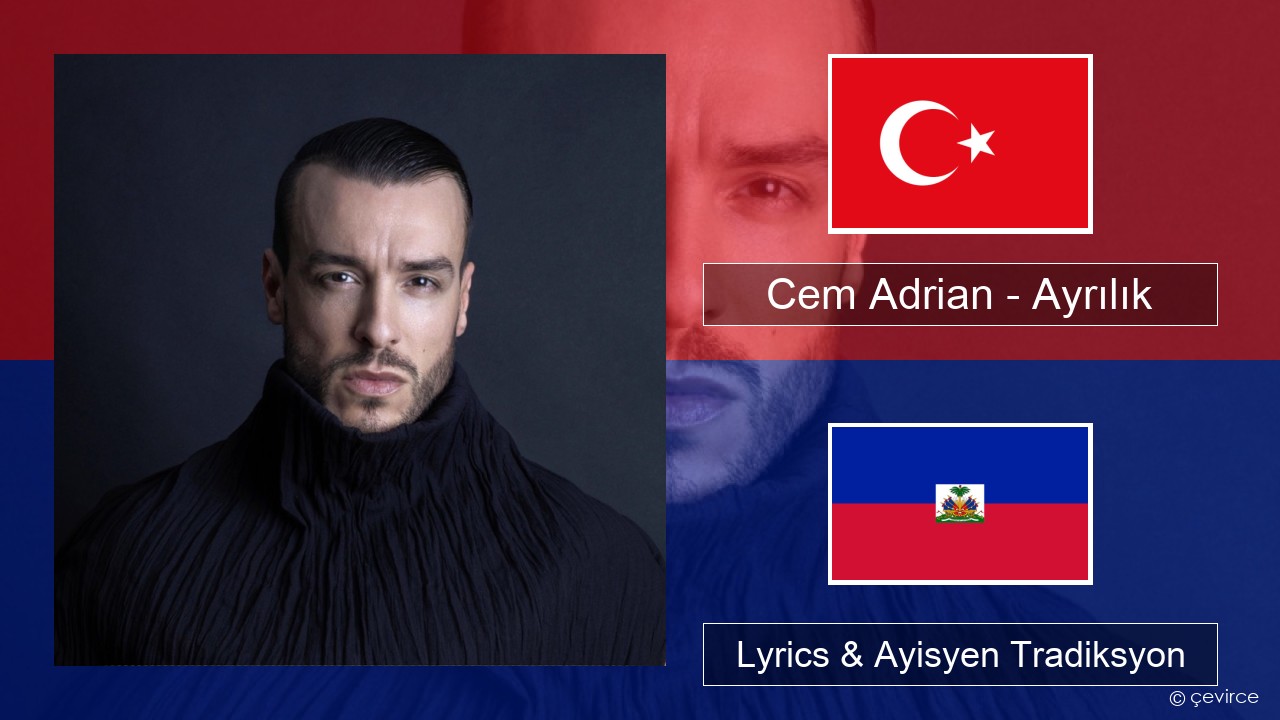 Cem Adrian – Ayrılık Tik Lyrics & Ayisyen Tradiksyon