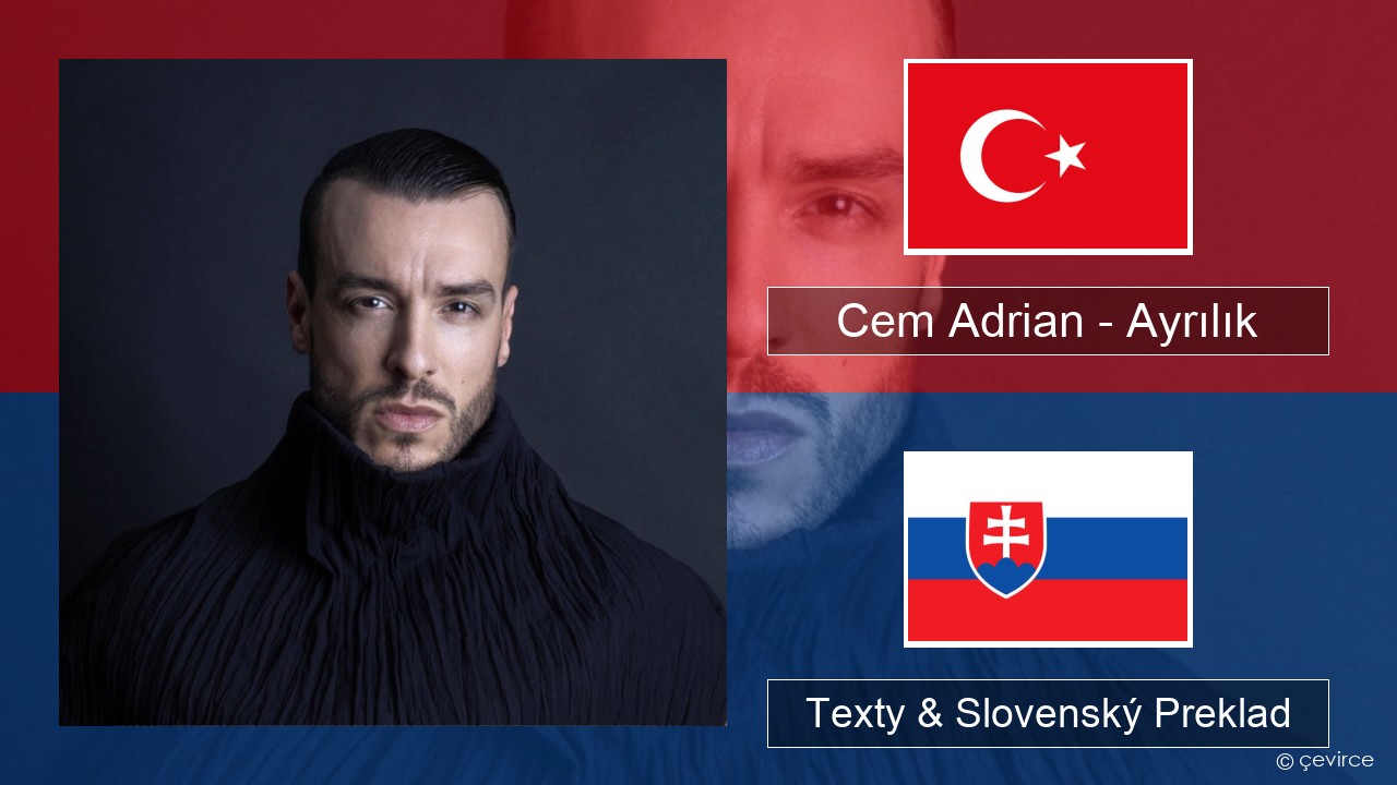 Cem Adrian – Ayrılık Turecký Texty & Slovenský Preklad