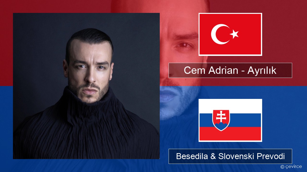 Cem Adrian – Ayrılık Turški Besedila & Slovenski Prevodi