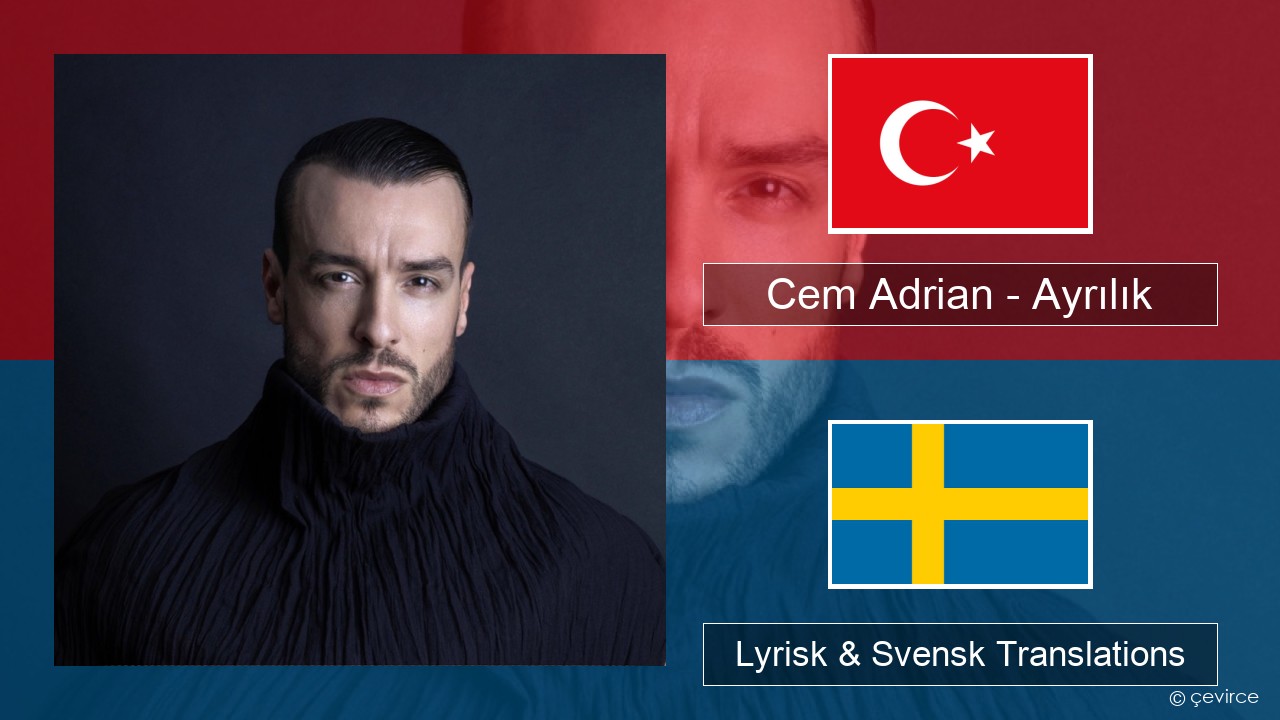 Cem Adrian – Ayrılık Turkisk Lyrisk & Svensk Translations