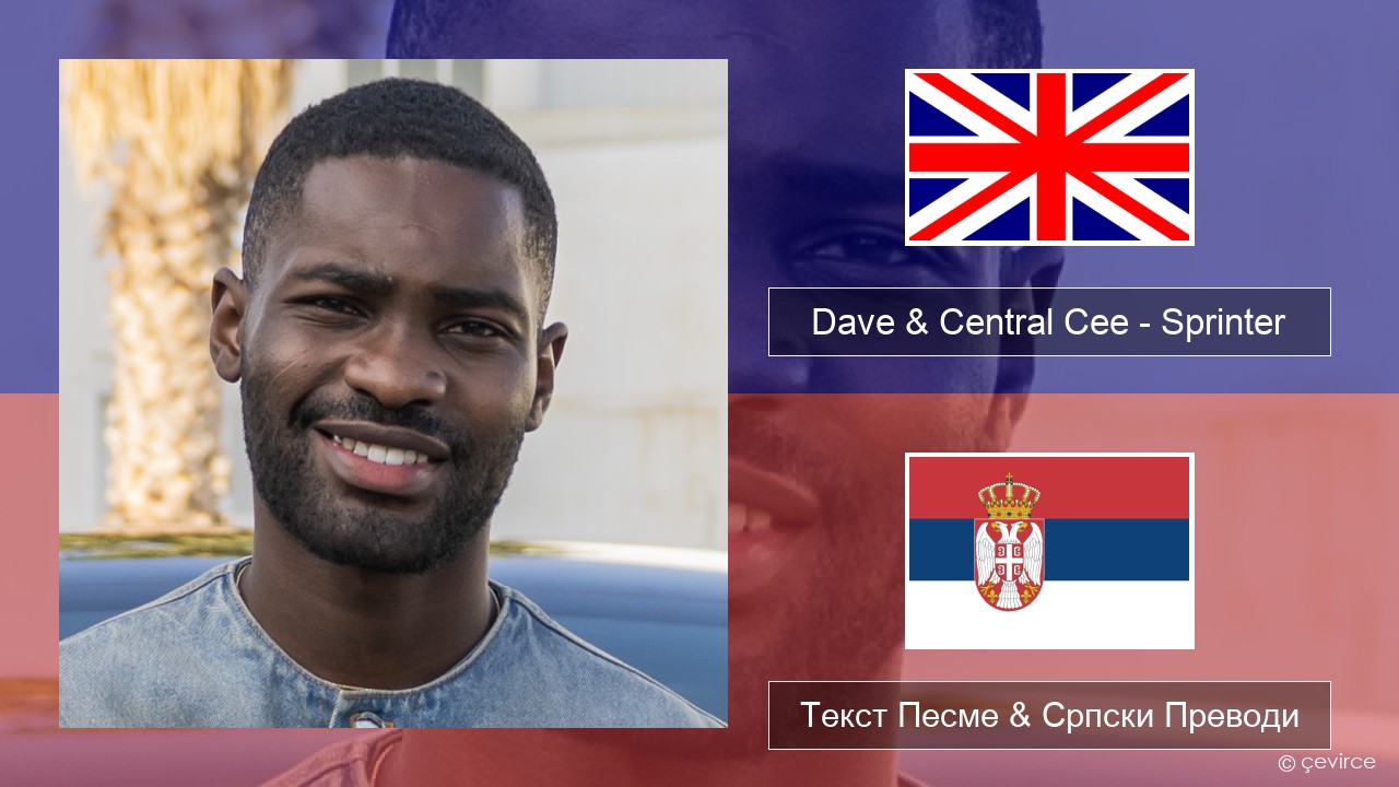 Dave & Central Cee – Sprinter Енглески Текст Песме & Српски Преводи