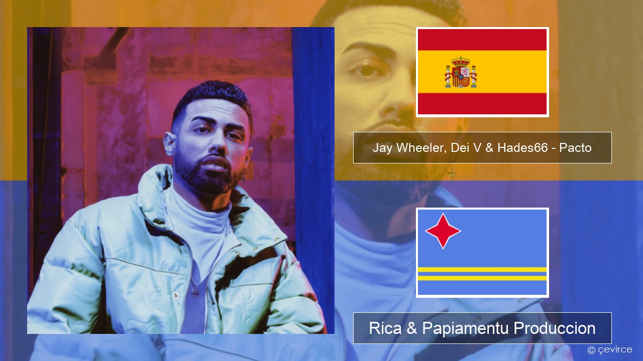 Jay Wheeler, Dei V & Hades66 – Pacto (feat. Luar La L) Spañó Rica & Papiamentu Produccion