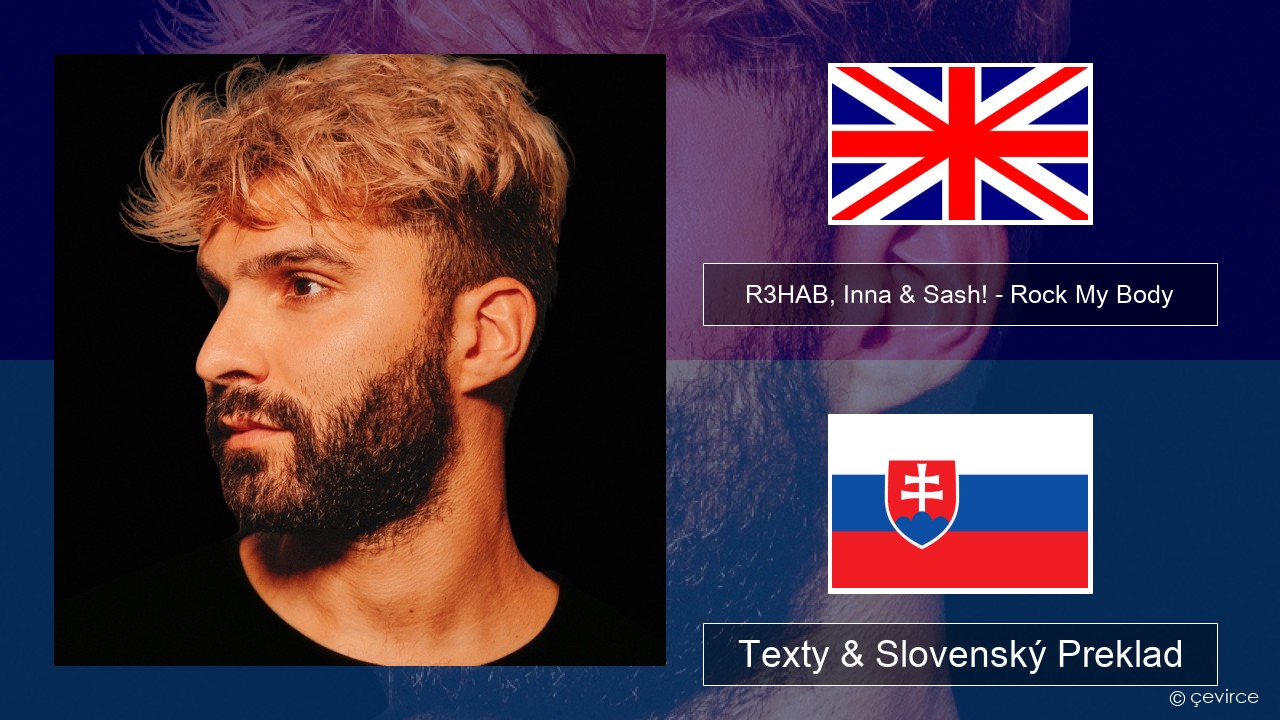 R3HAB, Inna & Sash! – Rock My Body Anglický Texty & Slovenský Preklad