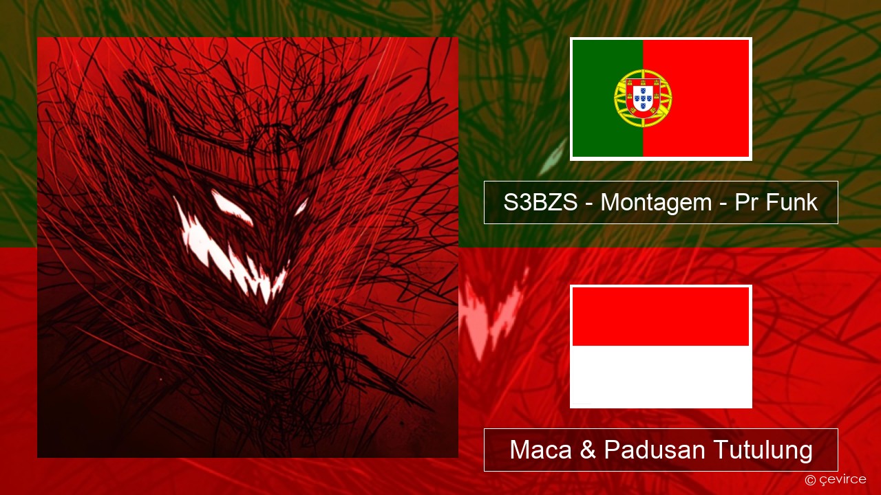 S3BZS – Montagem – Pr Funk Portugis Maca & Padusan Tutulung