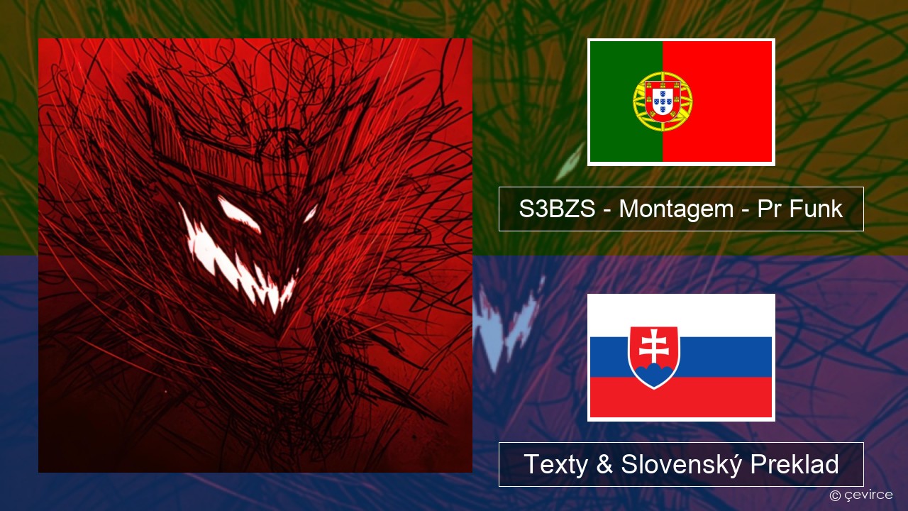 S3BZS – Montagem – Pr Funk Portugalský Texty & Slovenský Preklad