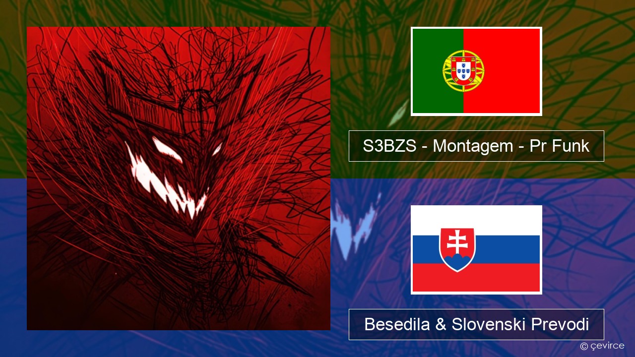 S3BZS – Montagem – Pr Funk Portugalščina Besedila & Slovenski Prevodi