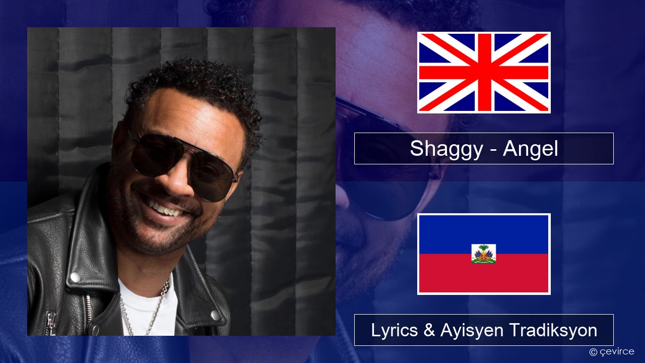 Shaggy – Angel (feat. Rayvon) Angle Lyrics & Ayisyen Tradiksyon