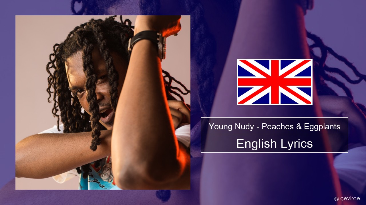 Peaches & Eggplant, Young Nudy ft. 21 Savage #spotify #playlist #fy, Song With Lyrics