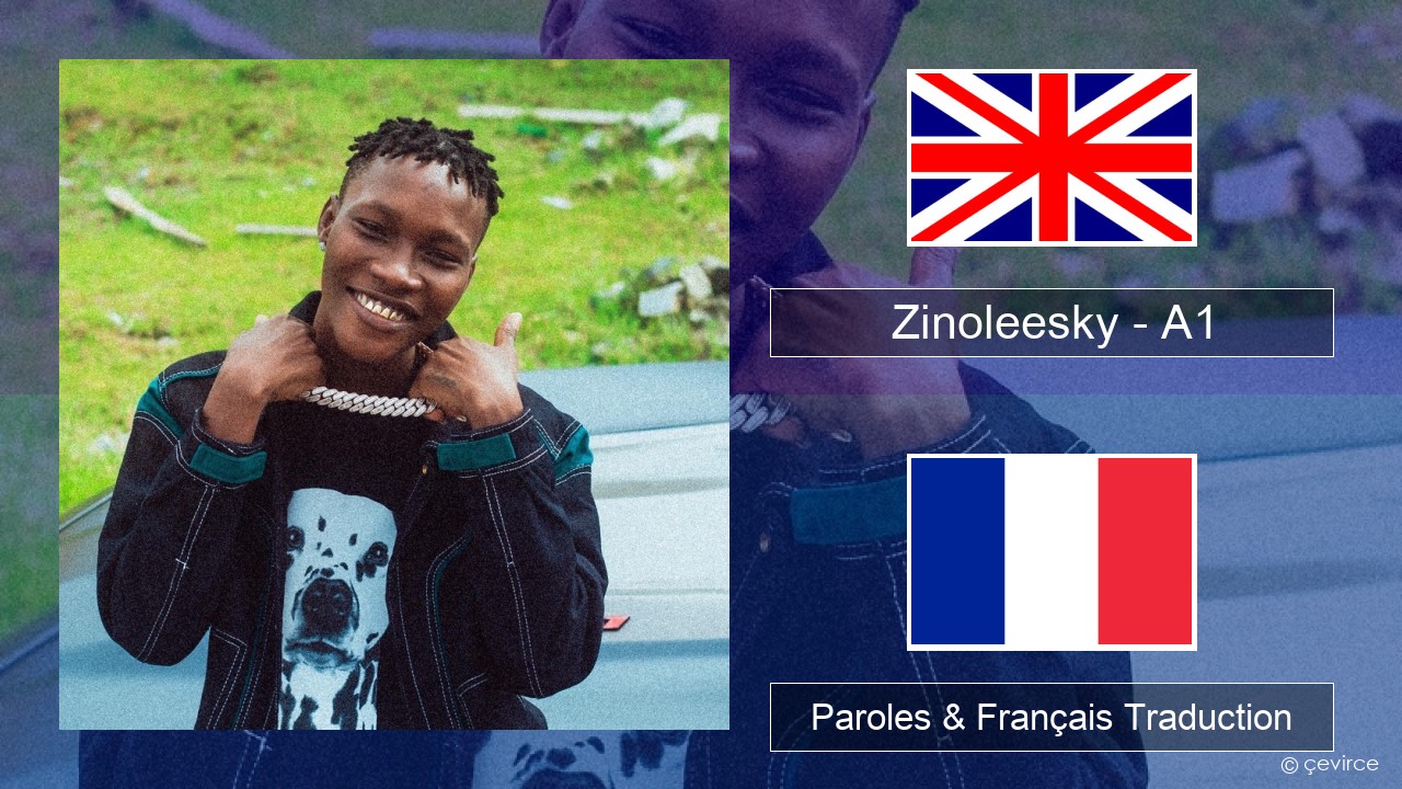 Zinoleesky – A1 (Feeling Disorder) Anglais Paroles & Français Traduction