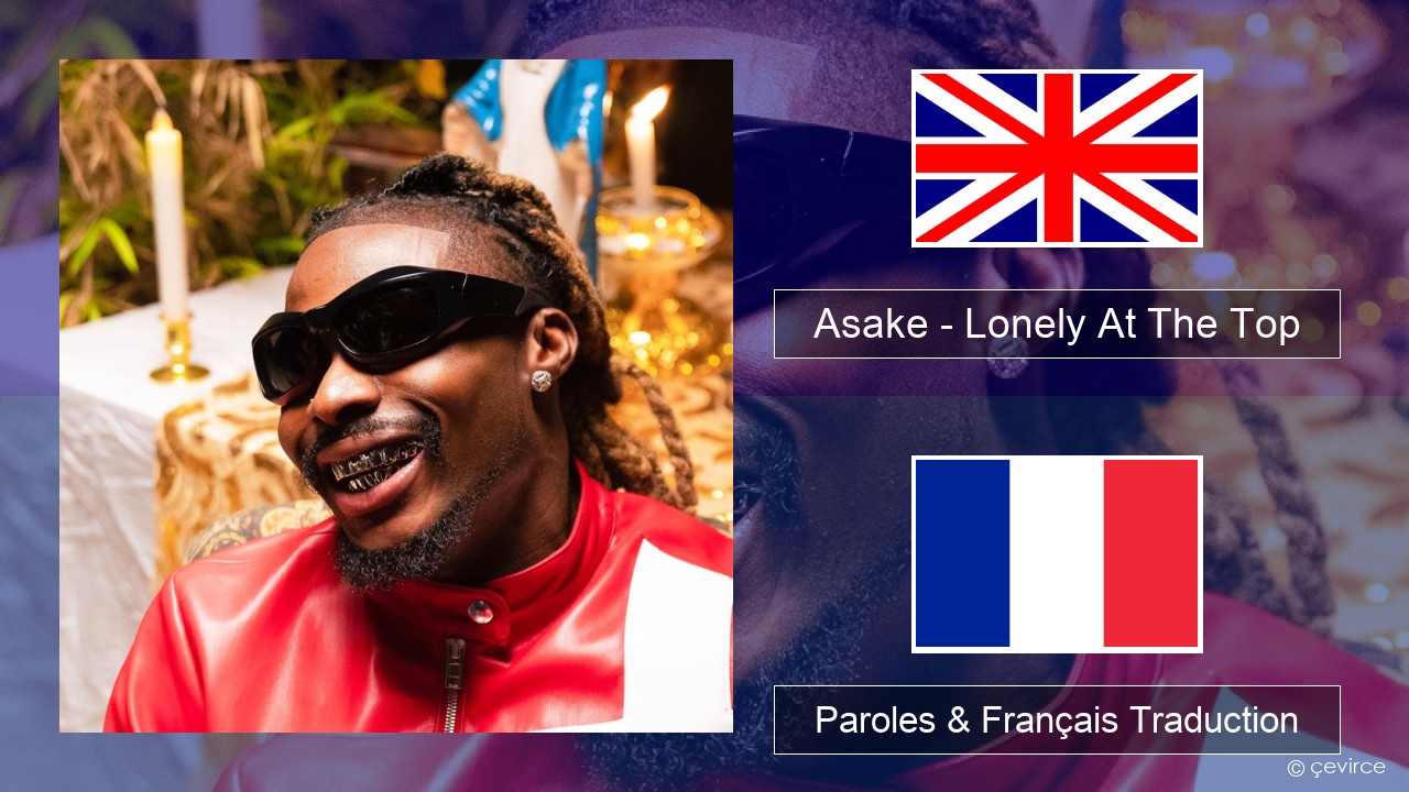 Asake – Lonely At The Top Anglais Paroles & Français Traduction