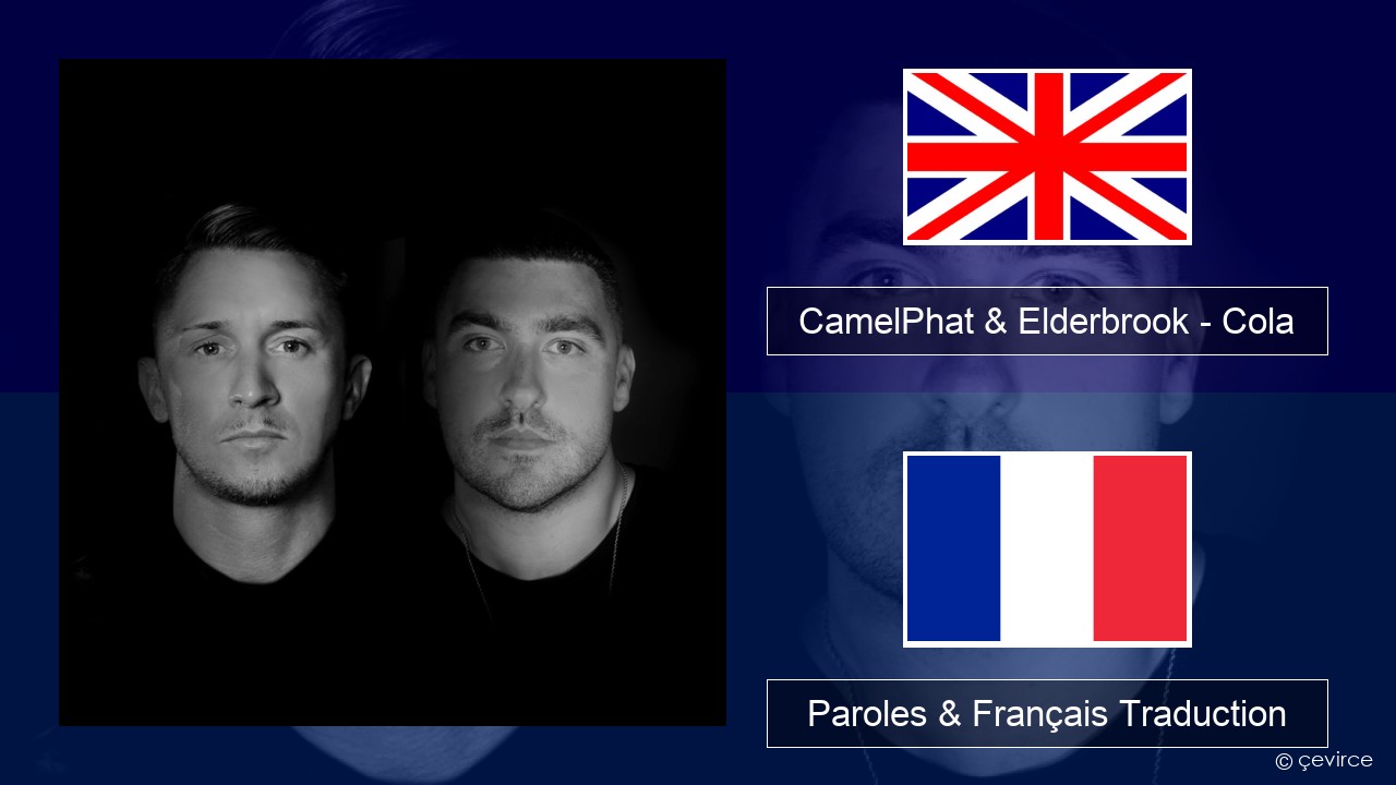 CamelPhat & Elderbrook – Cola Anglais Paroles & Français Traduction