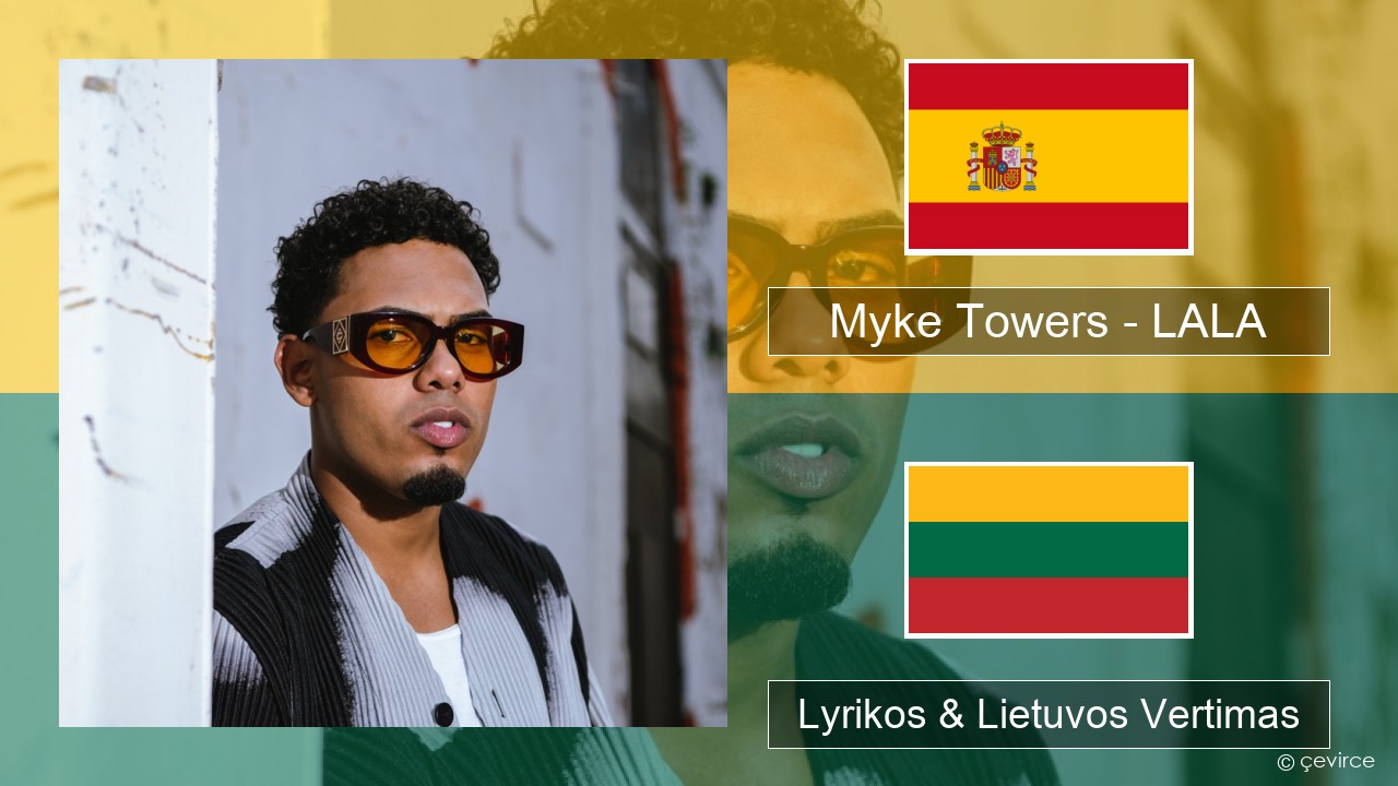 Myke Towers – LALA Ispanų Lyrikos & Lietuvos Vertimas