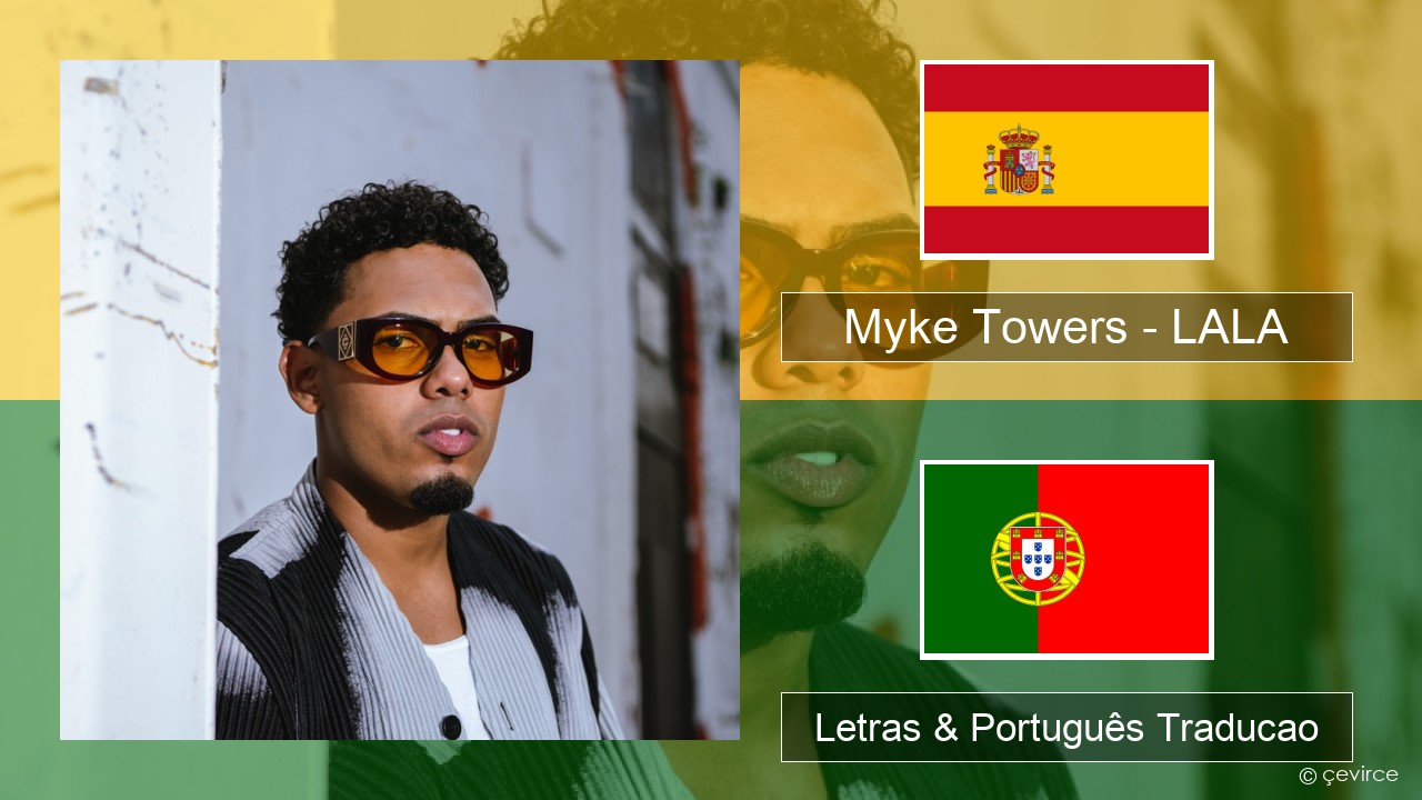 Myke Towers – LALA Espanhol Letras & Português Traducao