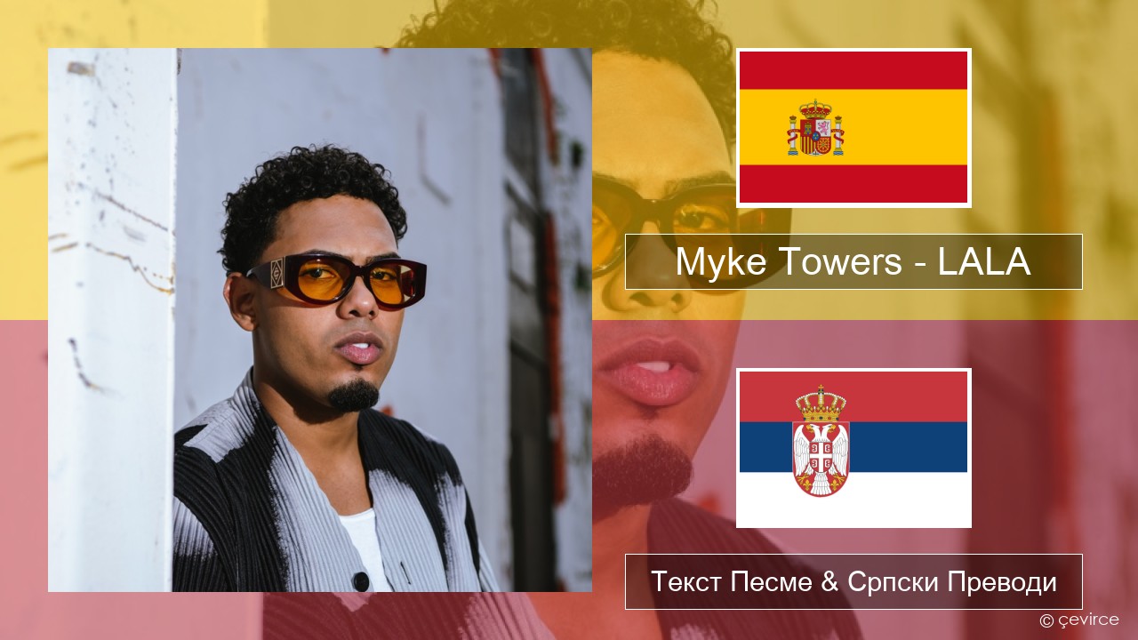 Myke Towers – LALA Шпански Текст Песме & Српски Преводи