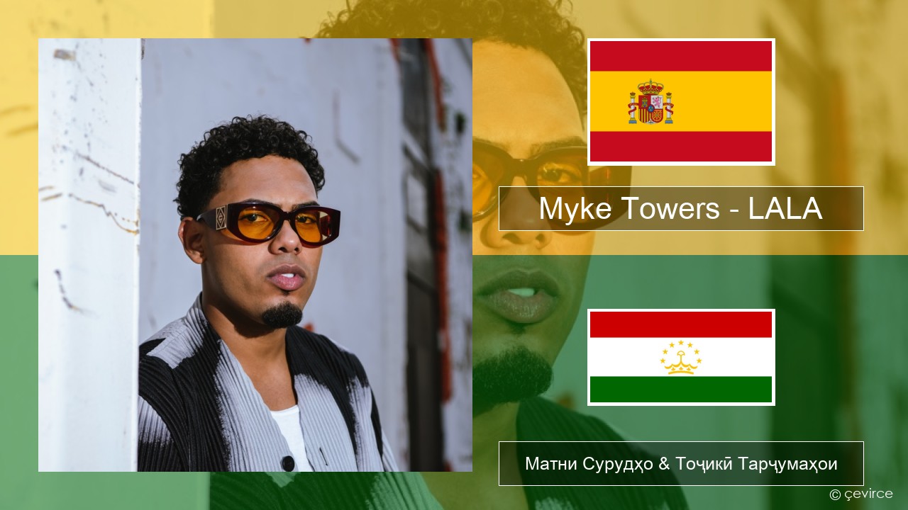 Myke Towers – LALA Испанӣ Матни Сурудҳо & Тоҷикӣ Тарҷумаҳои