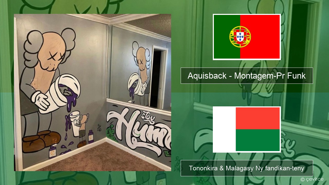 Aquisback – Montagem-Pr Funk Teny portiogey Tononkira & Malagasy Ny fandikan-teny