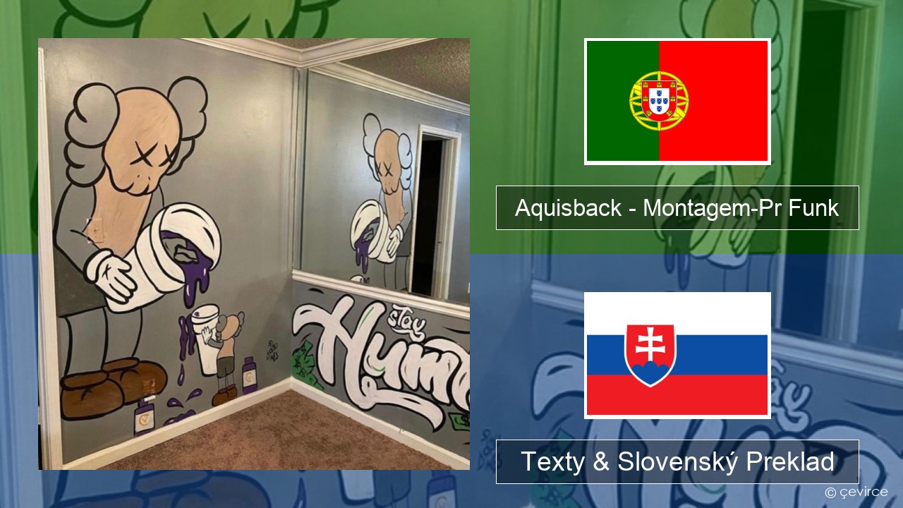 Aquisback – Montagem-Pr Funk Portugalský Texty & Slovenský Preklad