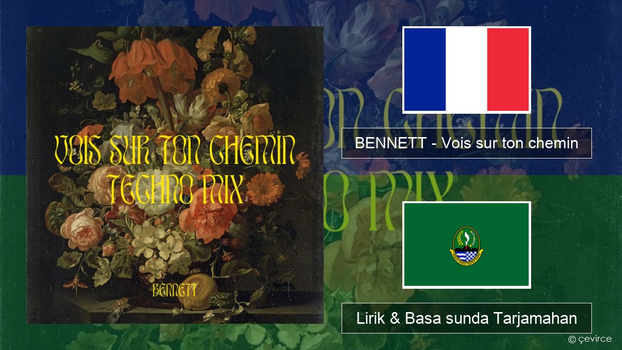 BENNETT – Vois sur ton chemin (Techno Mix) Perancis Lirik & Basa sunda Tarjamahan