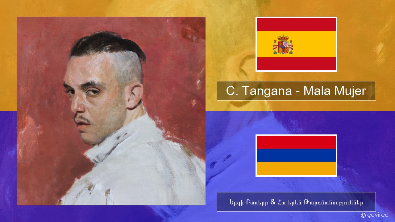 C. Tangana – Mala Mujer Իսպաներեն Երգի Բառերը & Հայերեն Թարգմանություններ