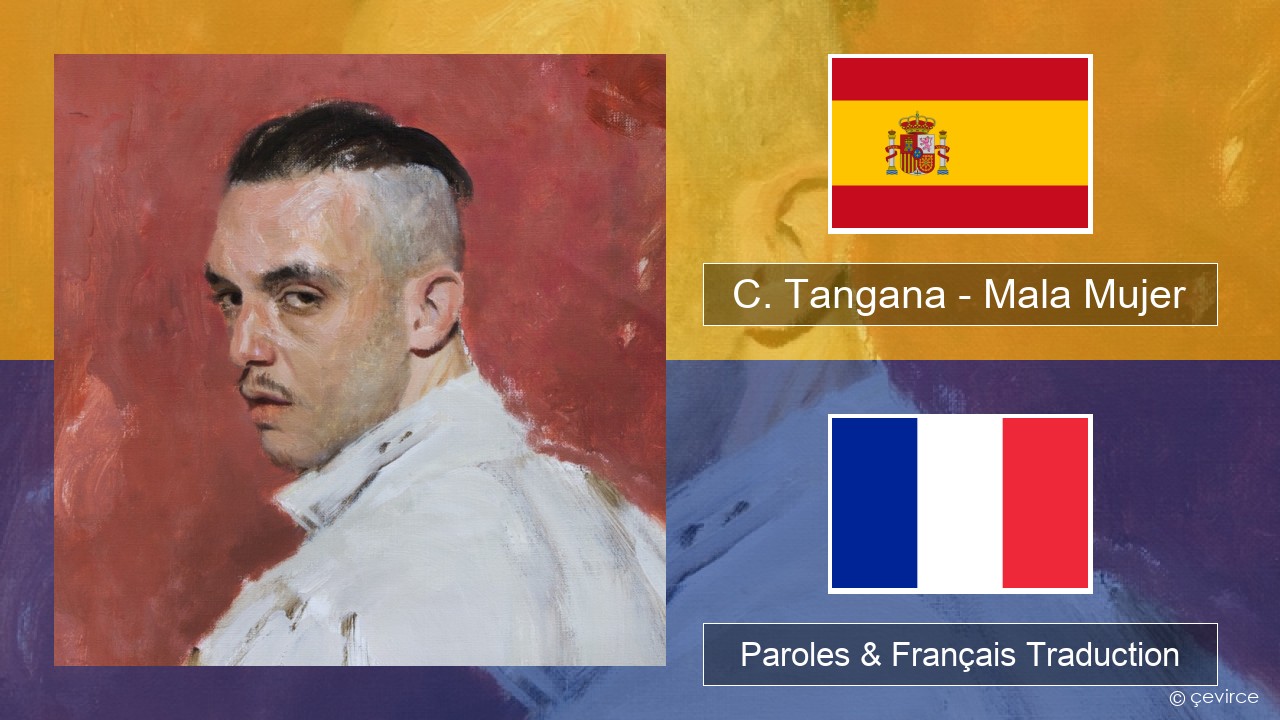 C. Tangana – Mala Mujer Espagnol Paroles & Français Traduction