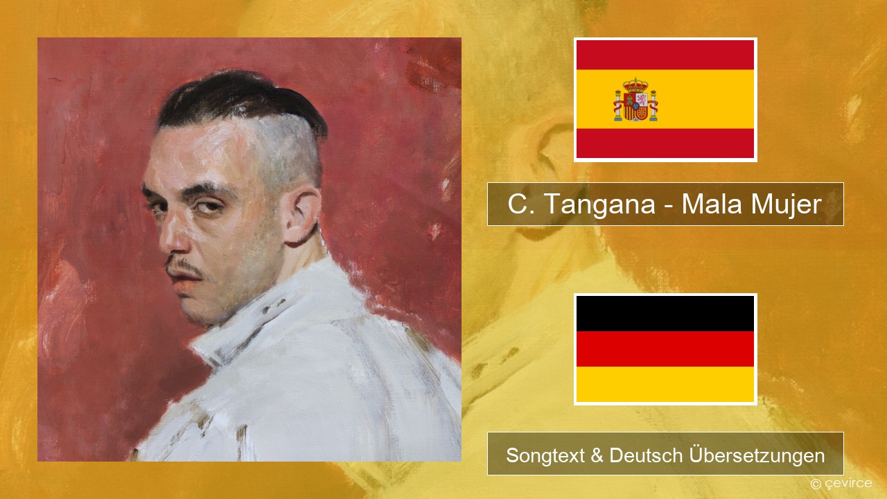 C. Tangana – Mala Mujer Spanisch Songtext & Deutsch Übersetzungen