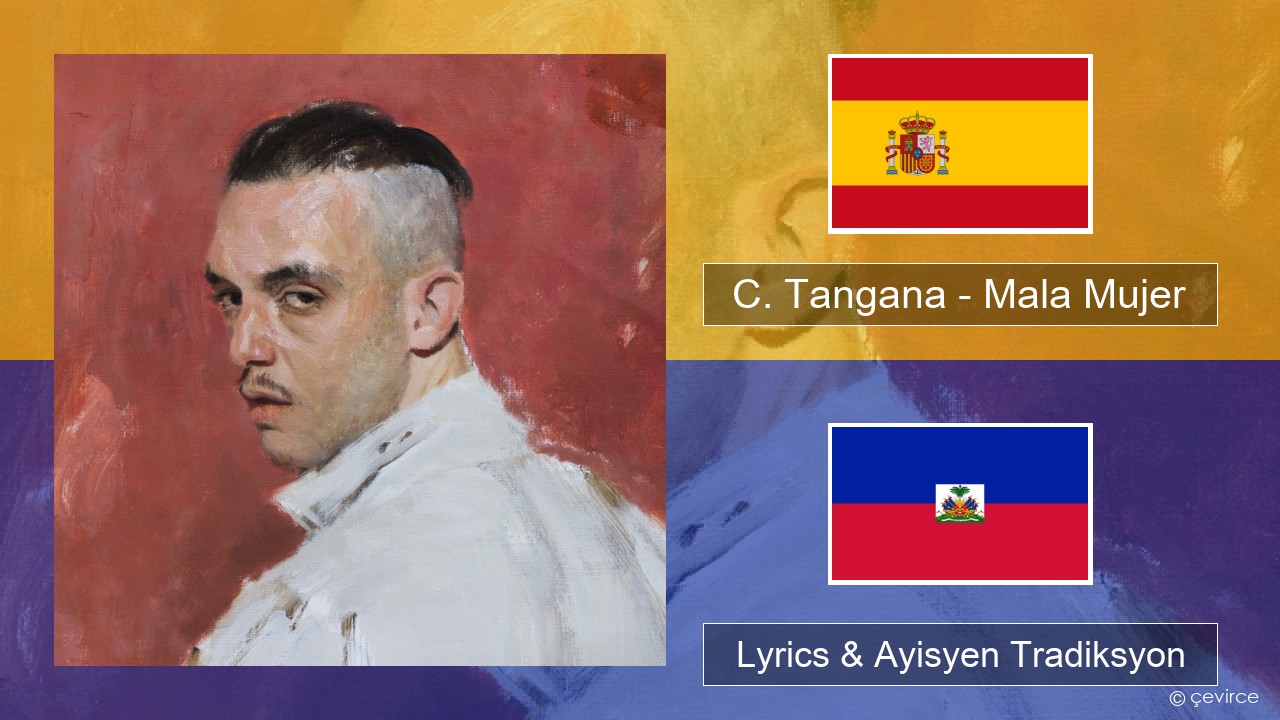 C. Tangana – Mala Mujer Panyòl Lyrics & Ayisyen Tradiksyon