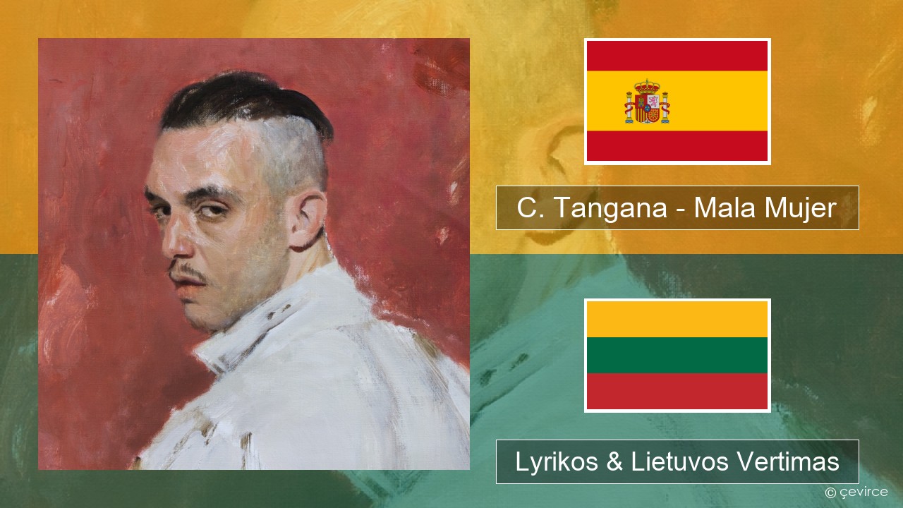 C. Tangana – Mala Mujer Ispanų Lyrikos & Lietuvos Vertimas