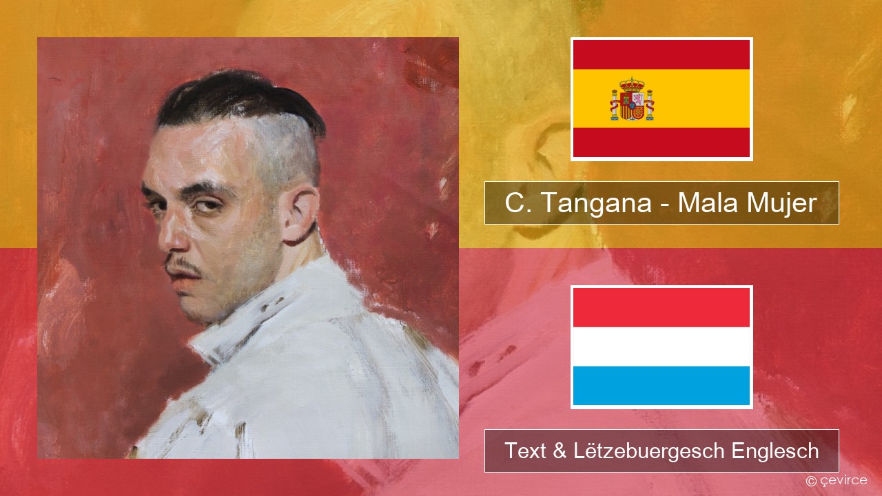 C. Tangana – Mala Mujer Spuenesch Text & Lëtzebuergesch Englesch