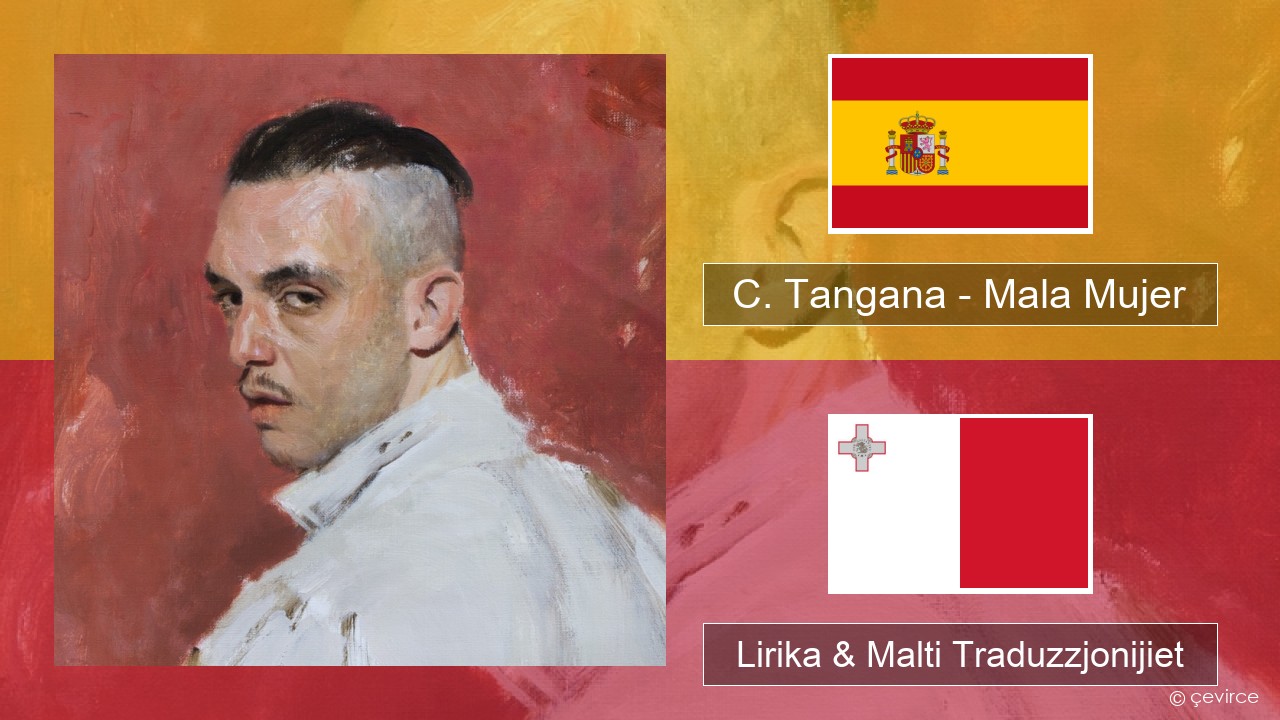 C. Tangana – Mala Mujer Spanjol Lirika & Malti Traduzzjonijiet