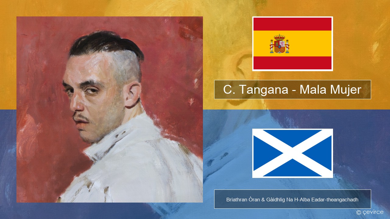 C. Tangana – Mala Mujer S e Briathran Òran & Gàidhlig Na H-Alba Eadar-theangachadh