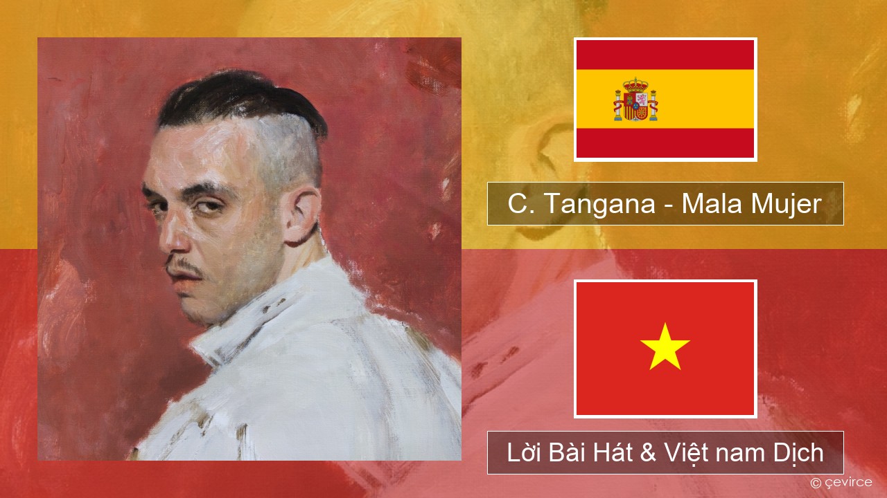 C. Tangana – Mala Mujer Tiếng tây ban nha Lời Bài Hát & Việt nam Dịch