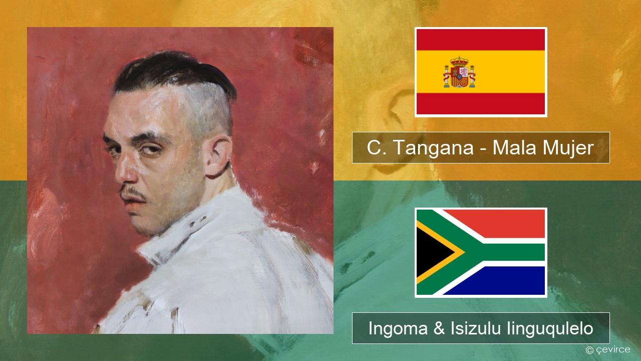 C. Tangana – Mala Mujer Isispanish Ingoma & Isizulu Iinguqulelo